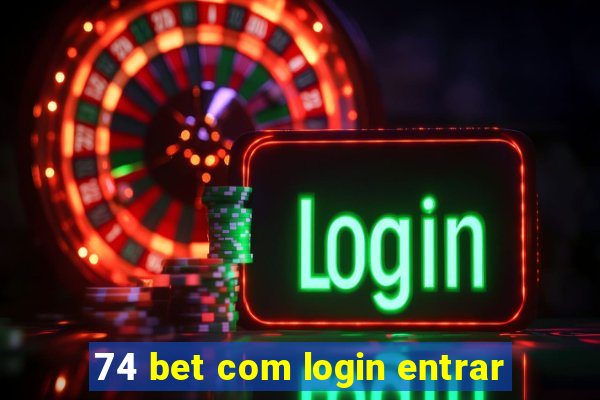 74 bet com login entrar